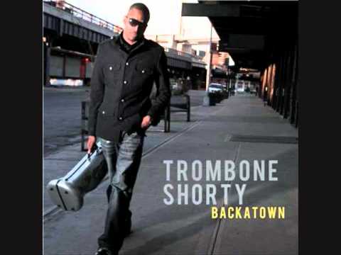 Trombone Shorty - Right to Complain (ft. Marc Broussard)