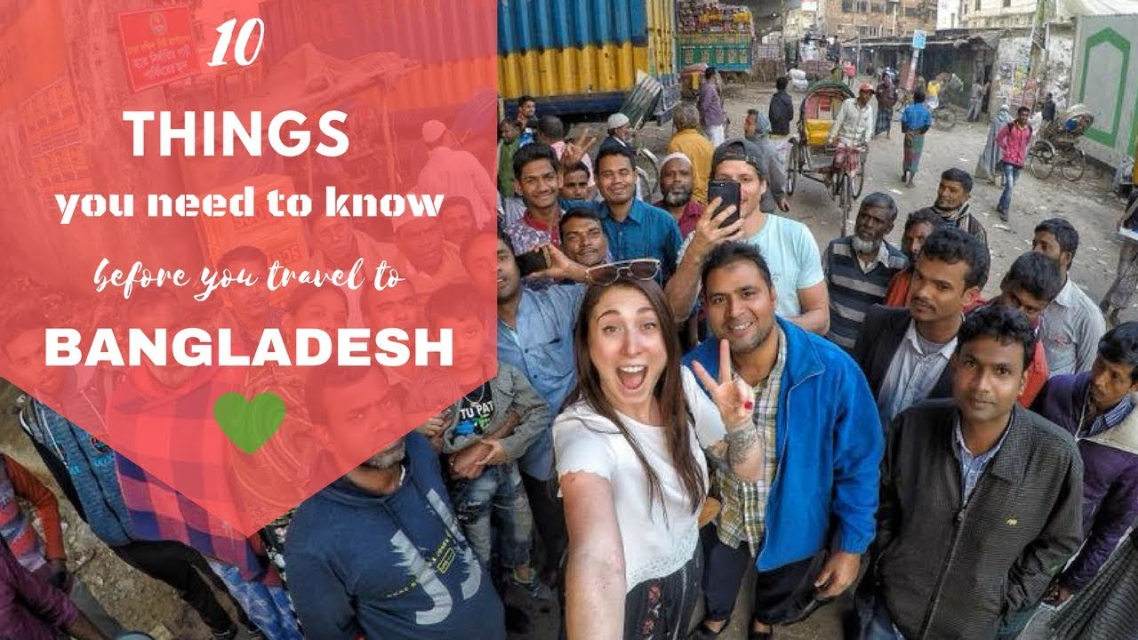 10 Things You Need To Know Before You Travel To Bangladesh Youtube