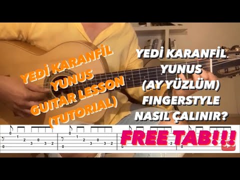 Yedi Karanfil - Yunus (Ay Yüzlüm ) Fingerstyle Nasıl Çalınır? Fingerstyle Dersleri / FREE TAB!!!