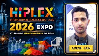 Adesh Jain Reveals the Future of Plastic Packaging at HIPLEX 2026