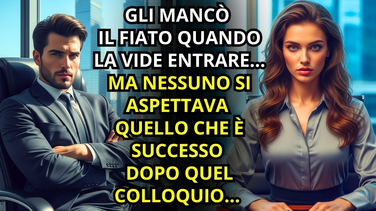 COLLOQUIO DI LAVORO SCONVOLGENTE: IL MILIONARIO ERA IL SUO PRIMO AMORE