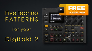 FREE Techno Patterns for your Elektron Digitakt 2 (Stock Samples only!)