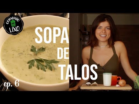 SOPA DE TALO E FOLHAS - COMENDO LIXO #6