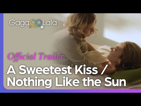 A Sweetest Kiss Nothing Like The Sun Official Trailer A Lesbian Romance To Remember 