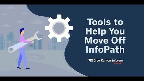 Microsoft Infopath Alternative: Tools to Move Off InfoPath Webinar