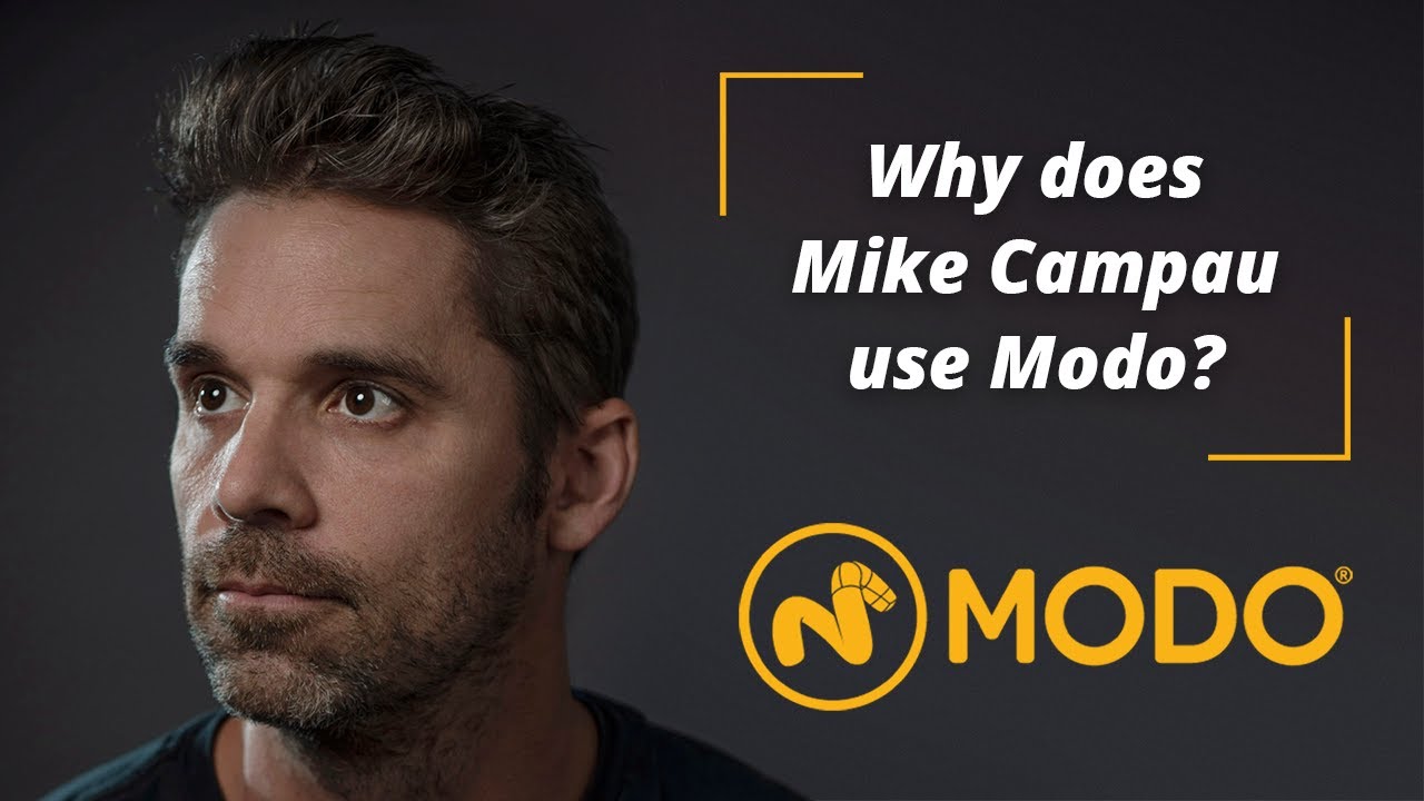 Why Does Mike Campau Use Modo?