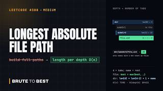 Full LeetCode #388: Longest Absolute File Path, Track the Path Length at Each Depth News