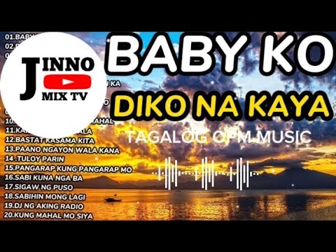 BABY KO TAGALOG music mix by jinnomixtv