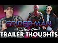 Spider-Man: No Way Home Trailer Thoughts!