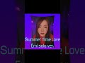 Summer Time Love /m-flo loves 日之内絵美&amp;Ryohei  emi solo ver