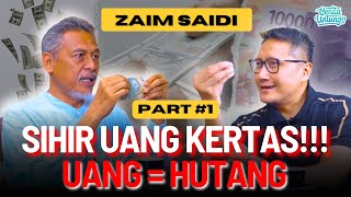 TERUNGKAP! Rahasia dibalik sihir uang kertas PART 1 - Zaim Saidi