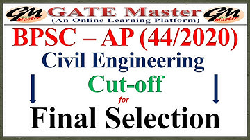 BPSC-AP (44/2020) Assistant Professor Civil Engineering | Cutoff for Final Selection by GATE Master.
