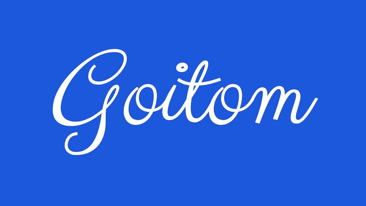 Goitom Name Goitom English Cursive Handwriting Tutorial - YouTube