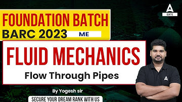 Flow Through Pipes in Fluid Mechanics | BARC 2023 Preparation Mechanical Engineering | By Yogesh Sir