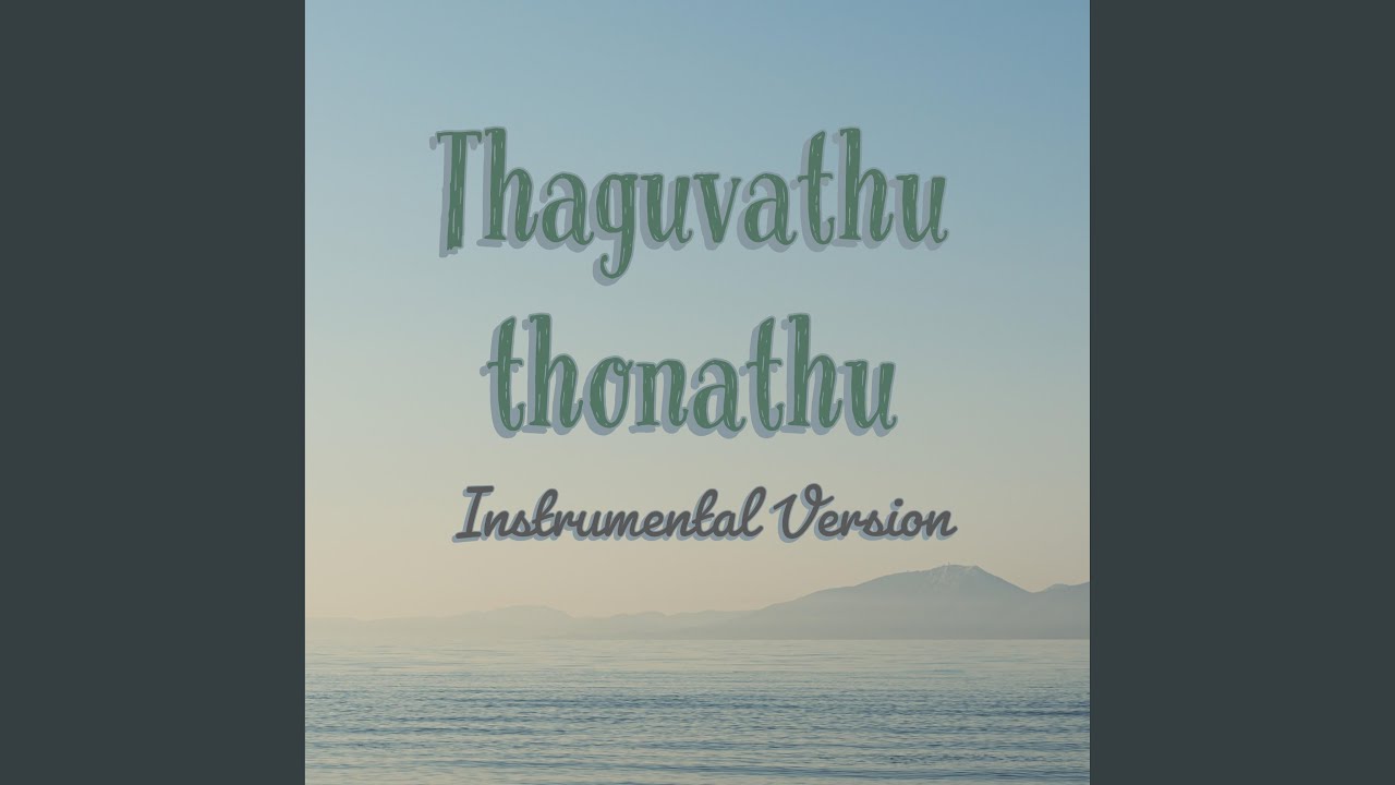 Thaguvathu Thonathu Instrumental