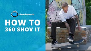 How to 360 Shove It: Skateboarding Trick Tip  | Blue Tomato