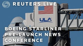 LIVE: Prelaunch news conference for Boeing Starliner mission