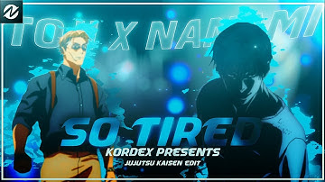 SO TIRED || TOJI X NANAMI [ AMV/EDIT] *NODE VIDEO || JUJUTSU KAISEN || ANINE
