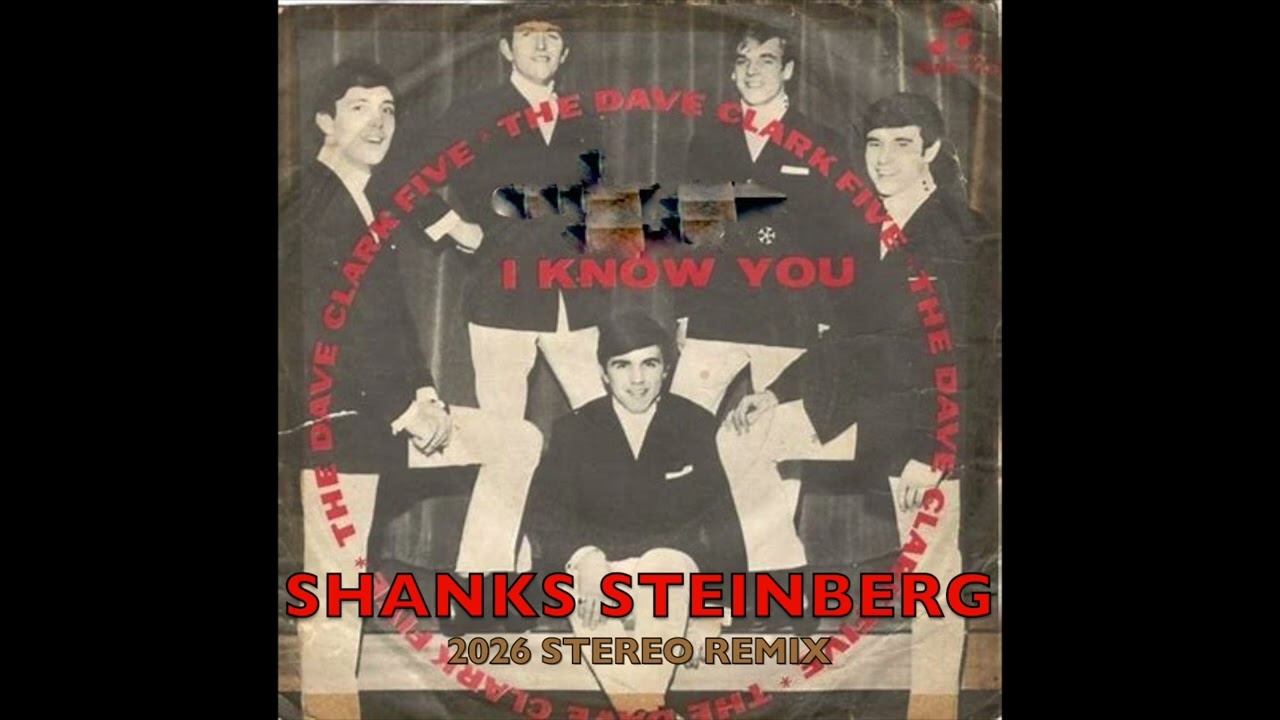 I Know You (2026 stereo remix): Dave Clark Five - YouTube