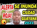 ¡ALERTA ROJA! SE INUNDA CIUDAD GUAYANA, el rio orinoco y caroni 2021