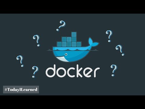 Video DOCKER? DỄ ẤY MÀ #1 | CƠ BẢN | TodayILearned - youtube