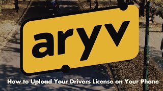 How to Upload Your Driver's License on Your Phone | Aryv