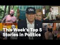 Top 5 Politics Stories, Week of: July 5-10, 2020 | NowThis