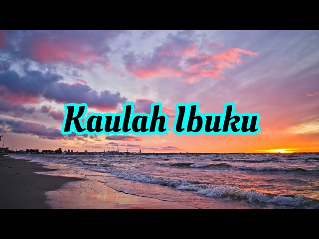 Kaulah Ibuku - Haddad Alwi ( Lirik Lagu ) cover class=