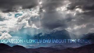 De Vision -  Lonely Day (Babymax About Time Remix)