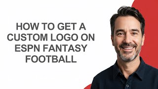 How To Get A Custom Logo On Espn Fantasy Football - KevinHowTo
