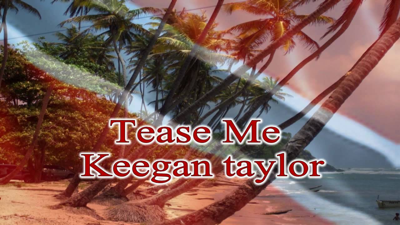 Keegan Taylor - Tease Me HD