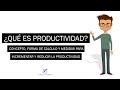 ¿Qué es Productividad? | Concepto, Cálculo, Medidas para Incrementar y Reducir la Productividad