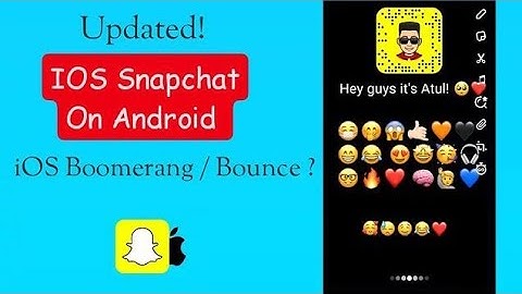 iOS Snapchat For Android *New Update* 2022 |iphone Snapchat Bounce on Android
