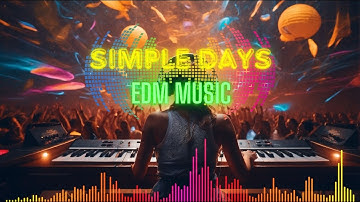 Simple days - Elevate your mood with EDM - Pulse Project 🚀
