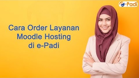Cara Order Layanan Server Moodle Hosting di e-Padi