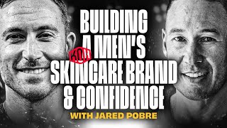 The Skincare Revolution for Men: Confidence & Routine After 40 with Jared Pobre | Kreatures of Habit Content