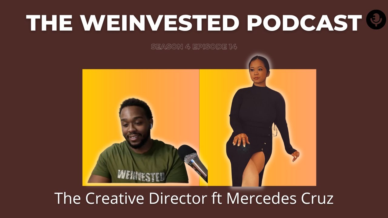 The Creative Director ft Mercedes Cruz - The WEInvested Podcast S4 E14