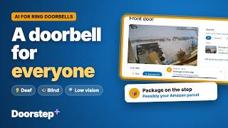 Doorstep+: A Ring doorbell for everyone (deaf, blind, low vision) | Amazon Developer Hackathon screenshot 4
