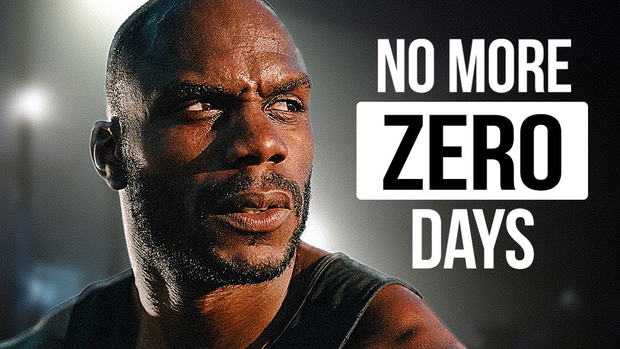 NO MORE ZERO DAYS – New Motivational Video (This Will Change Your Life!)