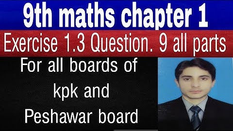 9th maths chapter 1 exercise 1.3 question 9 all parts kpk board peshawar board ||9th maths kpk board