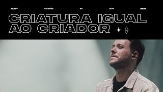 André Valadão - Criatura Igual ao Criador (Ao Vivo) | Renovo chords