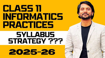 Informatics Practices | Class 11 | Syllabus | Strategy