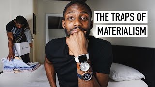 Can Materialism Make Life Miserable? | 5 Materialism Traps To Avoid [Minimalism Series]