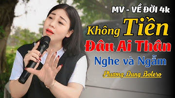 Không Tiền Đâu Ai Thân - Nghe Và Ngẫm || Phương Dung Giọng Ca Độc Lạ