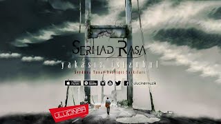 Serhad Raşa - Kurşun Susuşun