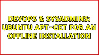 Celebrity DevOps & SysAdmins: Ubuntu apt-get for an offline installation Profile