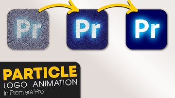 Particle LOGO ANIMATION Tutorial In Premiere Pro