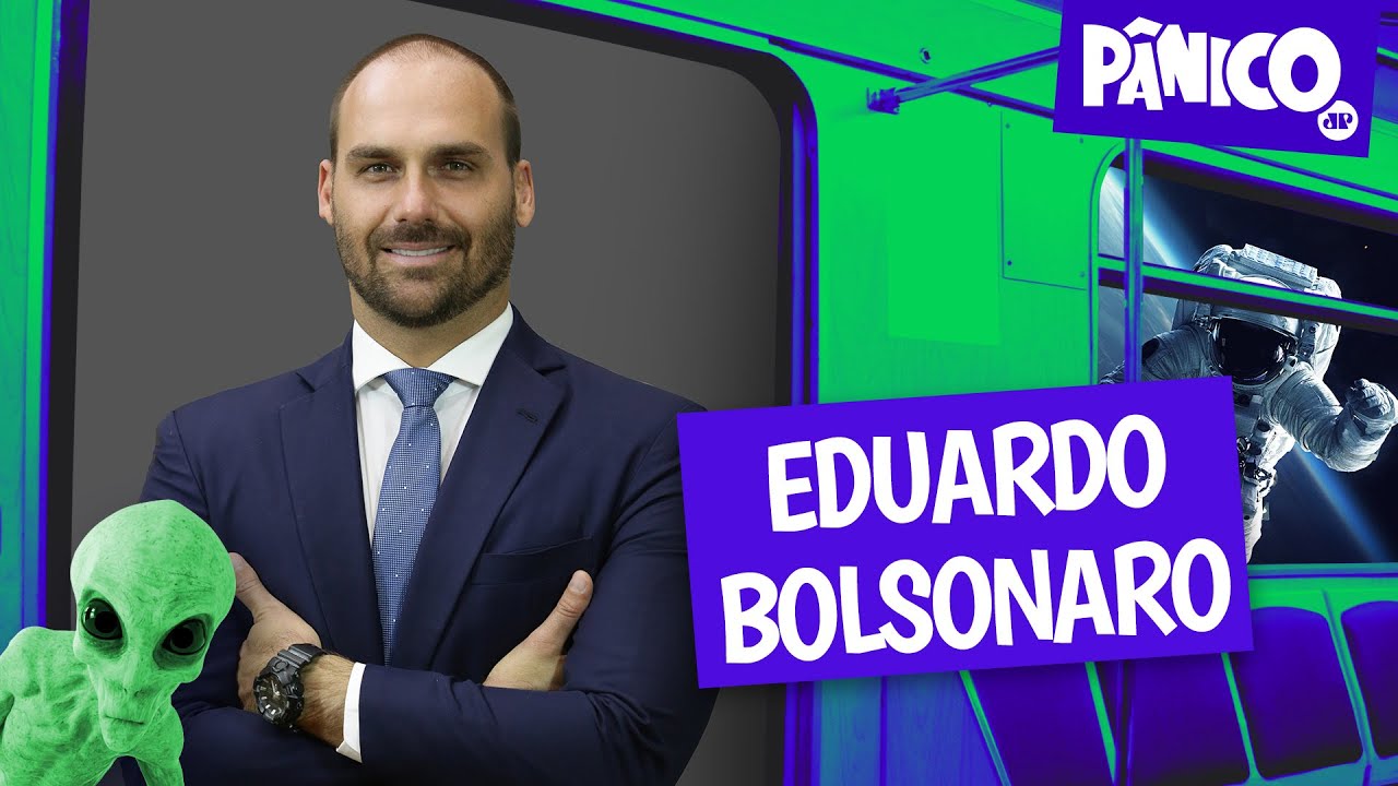 EDUARDO BOLSONARO – PÂNICO – 10/06/22