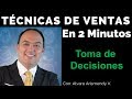 Técnicas de Ventas en 2 min: Toma de Decisiones