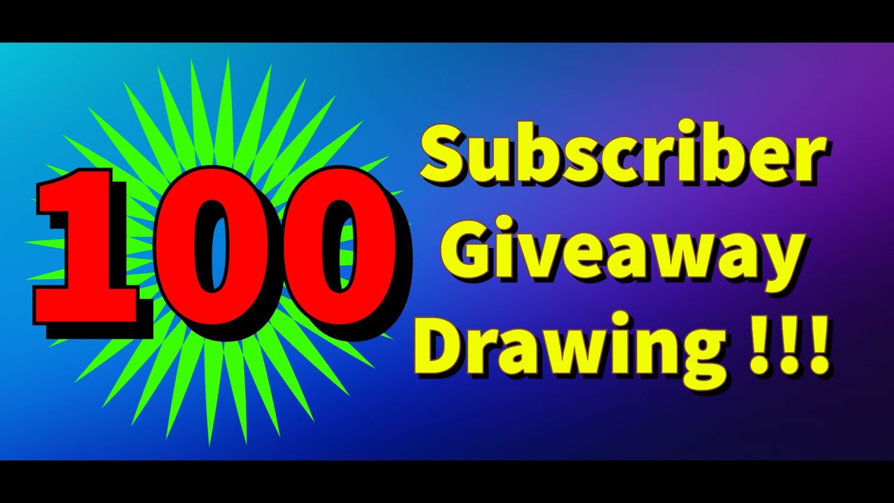 100 Sub Give Away Drawing !!!! - YouTube